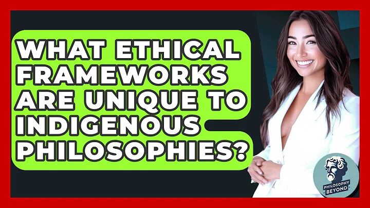 What Ethical Frameworks Are Unique To Indigenous Philosophies? - Philosophy Beyond