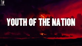 P.O.D. - Youth of the Nation (lyrics)