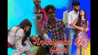 Ankhiyaan Da Ghar | Nia Sharma, Kamal Kumar | Yasser ,Yug B , Kunaal Vermaa | Kamal Chand