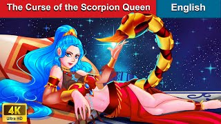 The Curse of the Scorpion Queen ? Bedtime Stories ? Fairy Tales in English |@WOAFairyTalesEnglish