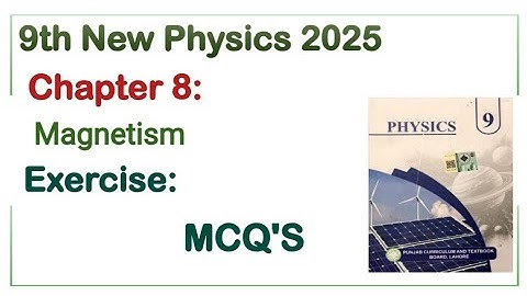 9th Class Physics New Book 2025 Chapter 8 || Exercise Solution || Punjab Board 9th new physics