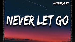 MEMORIA XI - Never Let Go (Lyrics)