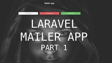 Laravel Mailer App: Intro (1/10)