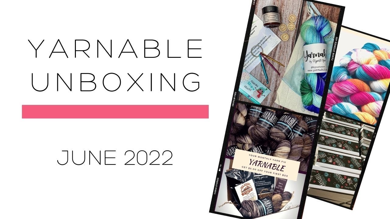 Yarnable Unboxing June 2022