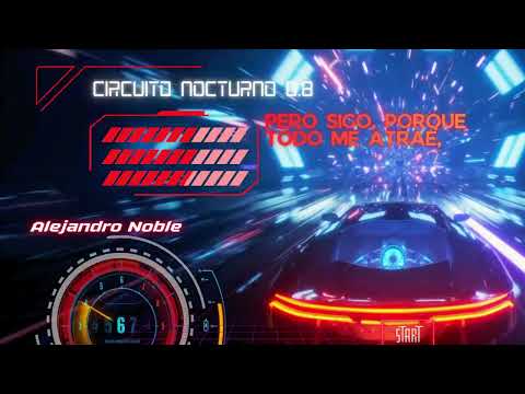 Alejandro Noble - Circuito Nocturno 0.8 (Official Lyric Video)