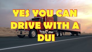 How to get into trucking with a prior DUI