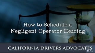 How To Schedule a Negligent Operator Hearing