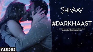 DARKHAAST Full Audio Song ||  SHIVAAY ||  Arijit Singh & Sunidhi Chauhan | Ajay Devgn | T-Series chords