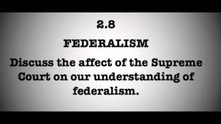 2.8 Discuss how the Supreme Court has interpreted Federalism.