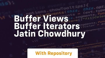 Buffer views buffer iterators jatin chowdhury