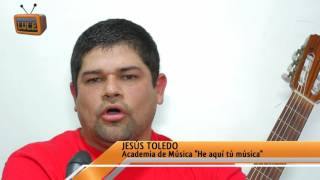 LULES TV PROGRAMA 07 JUNIO 2017 PROGRAMA 266 NOTA 3 JESUS TOLEDO ACADEMIA HE AQUI TU MUSICA