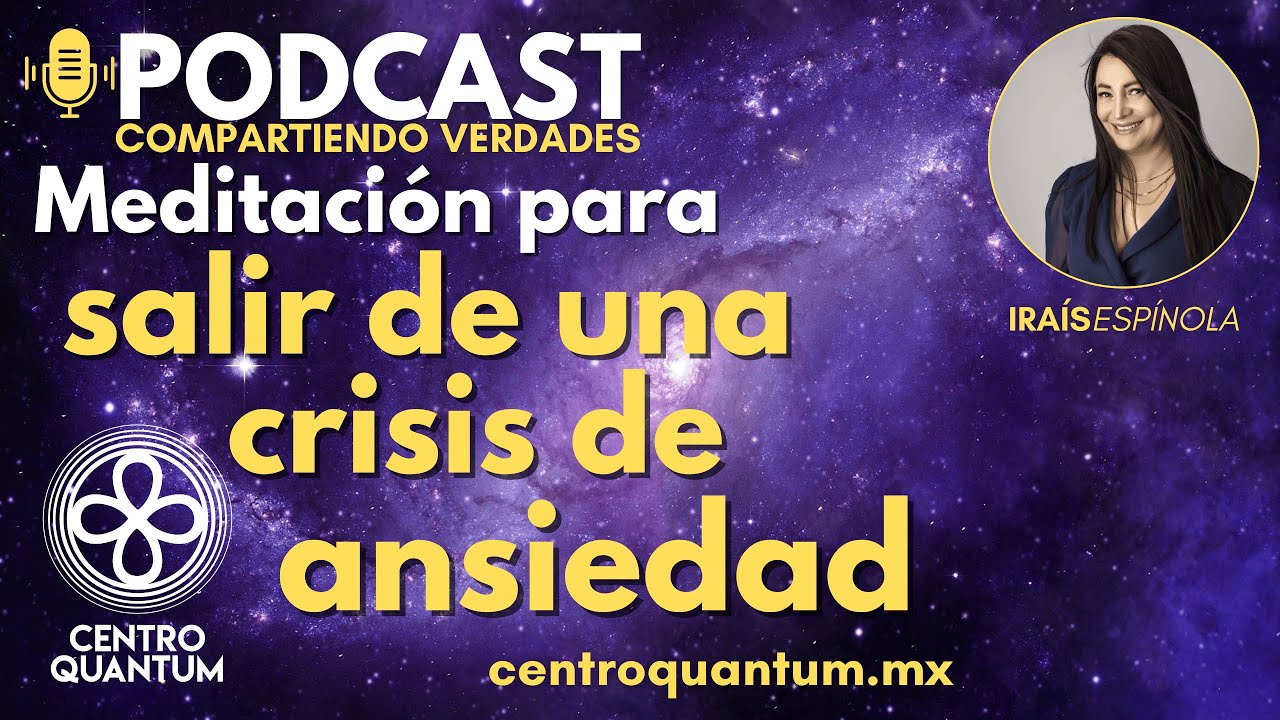 Meditación para Salir de una Crisis de Ansiedad - YouTube