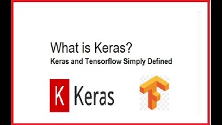 Deep Learning - What is Keras and Tensorflow