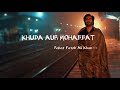KHUDA AUR MOHABBAT OST || Khuda aur mohabbat lyrics || Rahat Fateh Ali Khan ||