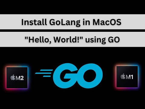 install GoLang on Mac M1/M2 ( Apple Silicon ) | "Hello, World!" using GO | GO on VSCode