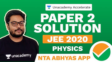 NTA Abhyas App | Paper 2 Solution | Physics | JEE 2020 | Pankaj Singh | Unacademy Accelerate