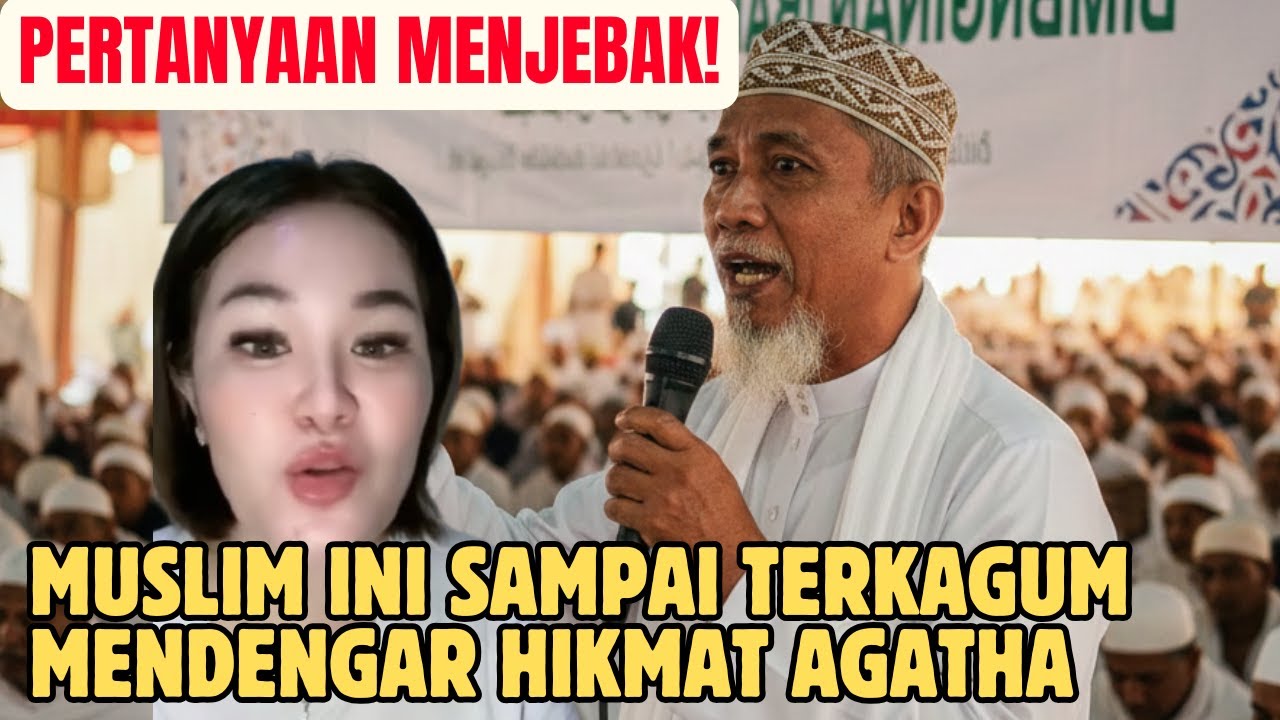 MUSLIM INI INGIN MENJEBAK AGATHA! AKHIRNYA SAMPAI TERKAGUM MENDENGAR JAWABAN AGATHA PENUH HIKMAT