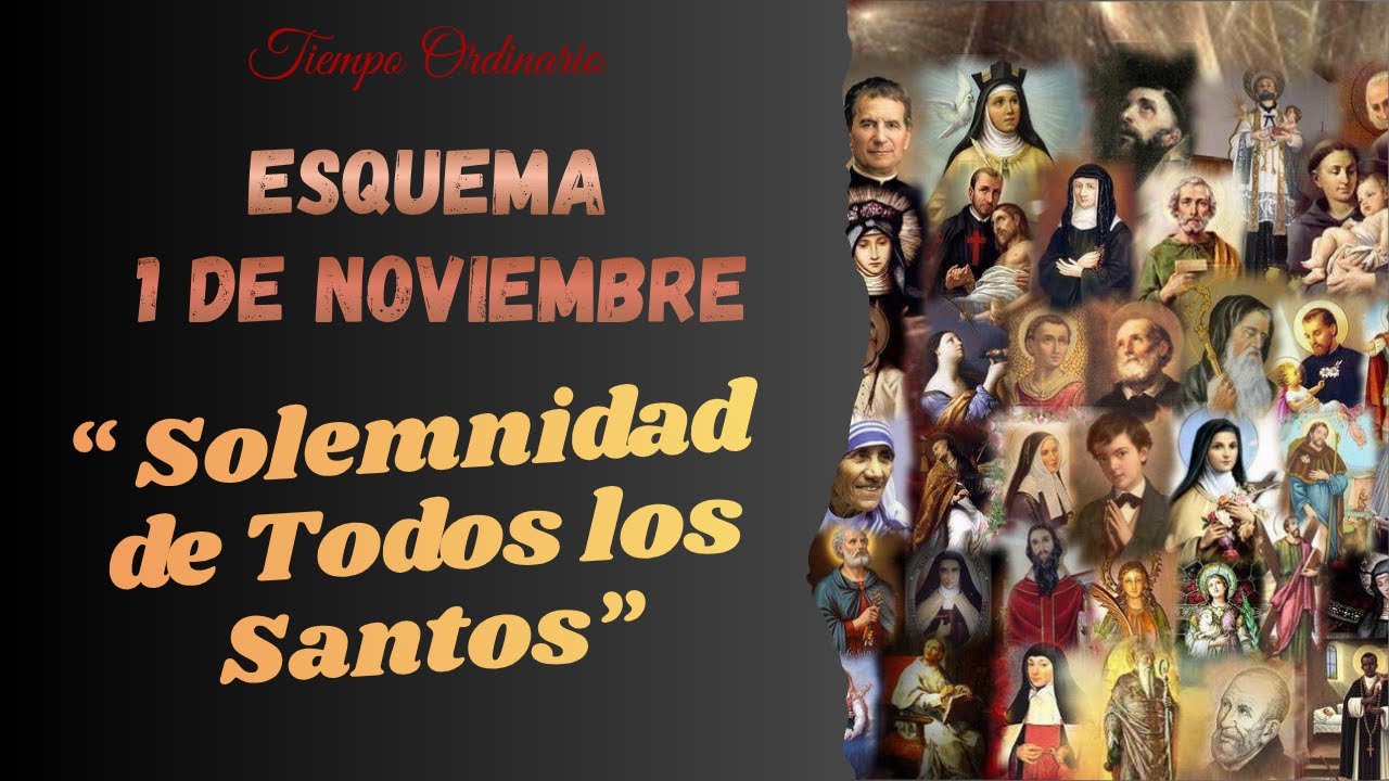 ESQUEMA DE CANTOS - Solemnidad de Todos Santos - 1 Noviembre