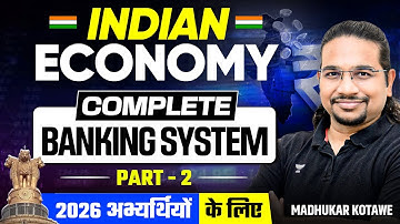 [MARATHON] भारतीय अर्थव्यवस्था - Complete Banking System for UPSC/IAS 2026 By Madhukar Kotawe