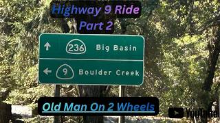 Taking A Ride up Highway 9 (Boulder Creek) Part 2