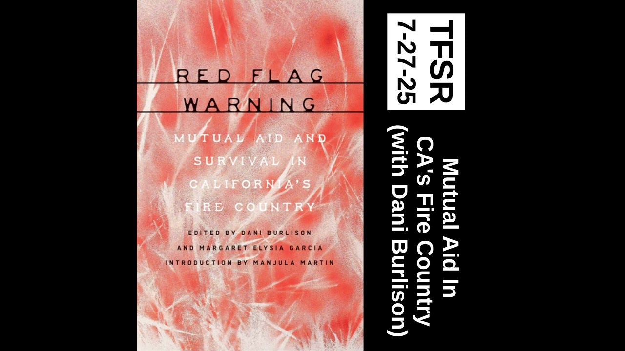 Mutual Aid in CA's Fire Country (with Dani Burlison)