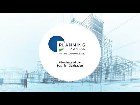 Planning Portal Virtual Conference 2020 - Planning & the Push for Digitisation