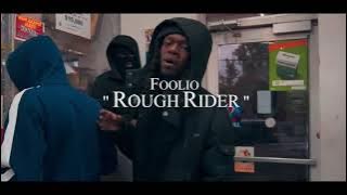 Download lagu Foolio “Rough Rider” Video