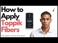 My Secret to Applying Toppik Hair Building Fibers - Stop shaking on Hair Fibers!