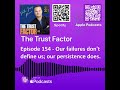 Soundbite 154 - The Trust Factor Podcast.  Guaranteeing success using age-old, Divine wisdom