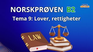 Norskprøven B1–B2 | Tema 9 Lover, rettigheter og rettsstat