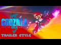 The super mario bros movie trailer godzilla king of the monsters style