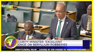 National Security Minister: 'Excellent Intelligence' On Beryllium Robberies | TVJ News