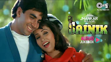 Sainik Movie Songs ((Jhankar)) | Akshay Kumar | Ashwini Bhave | Sainik Jukebox Song