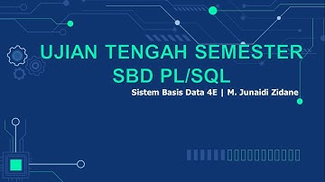 UJIAN TENGAH SEMESTER SBD 2021 || Sistem Basis Data