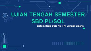UJIAN TENGAH SEMESTER SBD 2021 || Sistem Basis Data