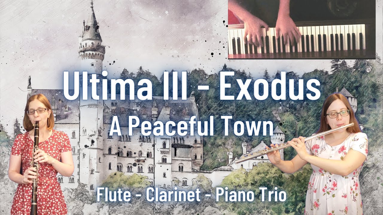 Ultima III Exodus A Peaceful Town (Flute / / Piano Trio) 