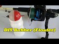 Comment faire un bobber floater diy 