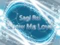 Sagi Rei - Show Me Love [HQ]