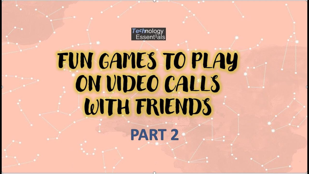 Fun Games to Play on Video Calls with Friends | Virtual Group Games