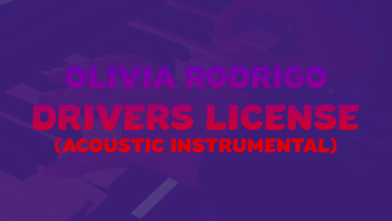 Drivers License Olivia Rodrigo (Acoustic Karaoke Instrumental