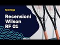 RECENSIONE: Racchette da tennis Wilson RF 01