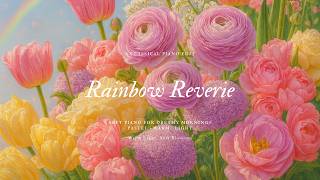 Download lagu rainbow reverie🌼🌈 soothing piano melodies for stress relief and concentration