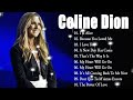 Celine dion greatest hits  best songs 2024  the best of celine dion