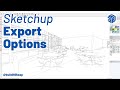 SketchUp Export Options Explained