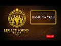 DAMU YA YESU Gospel Worship Legacy Sound Choir