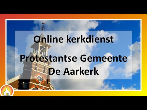 Kerkdienst Protestantse Gemeente De Aarkerk