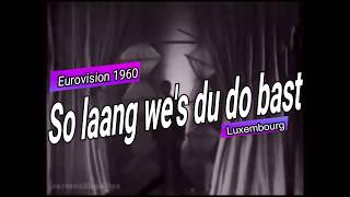 Eurovision 1960 - Camillo Felgenl - So laang we's du do bast