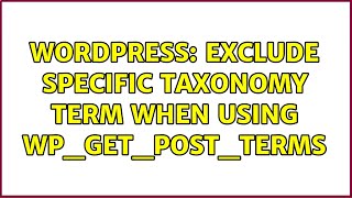 Wordpress: Exclude specific taxonomy term when using wp_get_post_terms