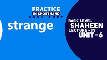 Short Form Practice in Shorthand " strange " Unit- 6, Lecture- 33 | Shaheen Shorthand
