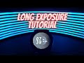 Long exposure photography  tutorial  ios and android